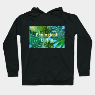 Eco-local living,palm treesummer, summertime, summer season Hoodie